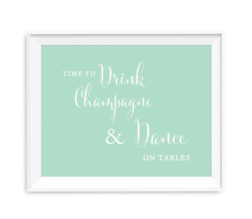 Mint Green Wedding Signs-Set of 1-Andaz Press-Time to Drink Champagne and Dance on the Table-
