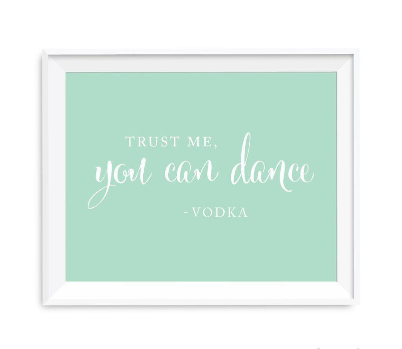 Mint Green Wedding Signs-Set of 1-Andaz Press-Trust Me, You Can Dance - Vodka-