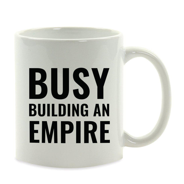 Motivational Coffee Mug-Set of 1-Andaz Press-Busy Building an Empire-