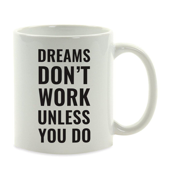 Motivational Coffee Mug-Set of 1-Andaz Press-Dreams Don't Work Unless You Do-