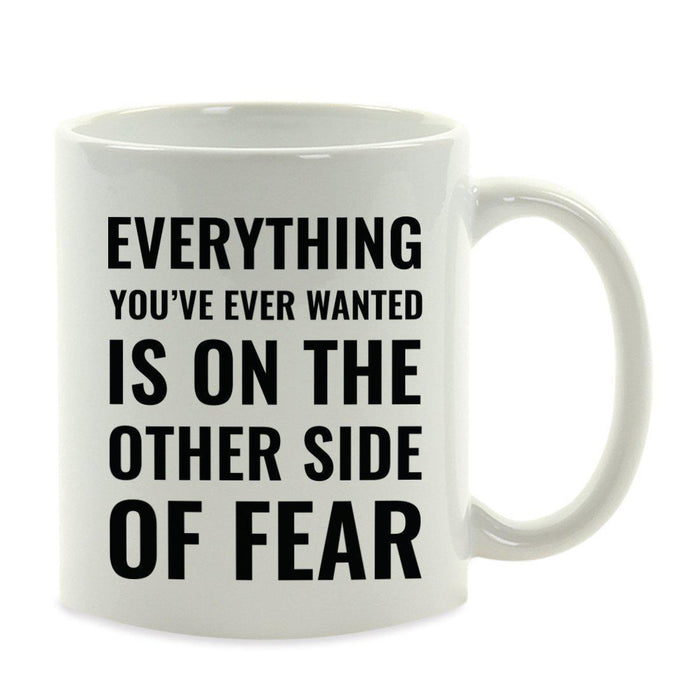 Motivational Coffee Mug-Set of 1-Andaz Press-Everything You've Ever Wanted is on The Other Side of Fear-