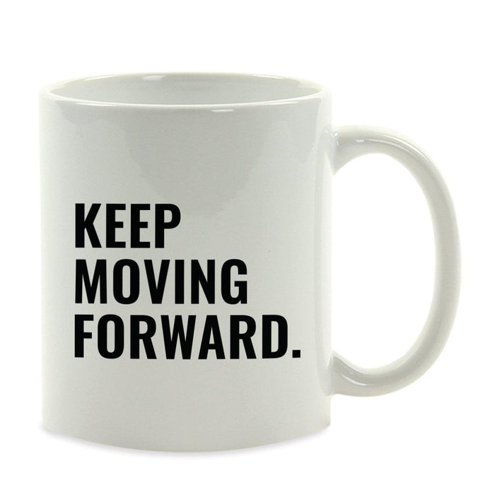 Motivational Coffee Mug-Set of 1-Andaz Press-Keep Moving Forward-