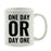 Motivational Coffee Mug-Set of 1-Andaz Press-One Day or Day One-