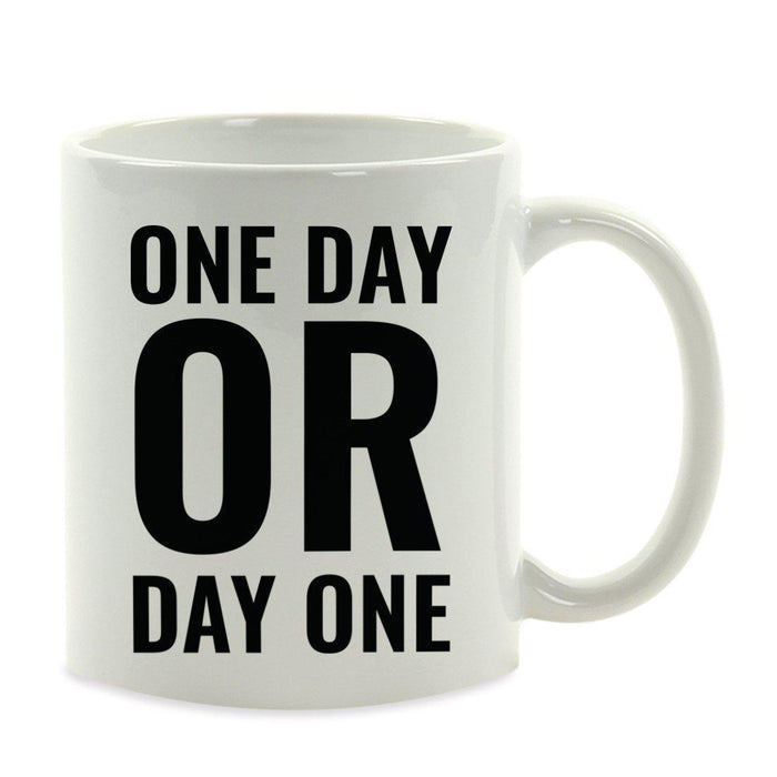 Motivational Coffee Mug-Set of 1-Andaz Press-One Day or Day One-