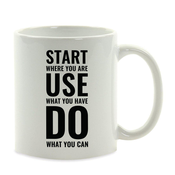 Motivational Coffee Mug-Set of 1-Andaz Press-Start Where You are, Use What You Have, Do What You Can-
