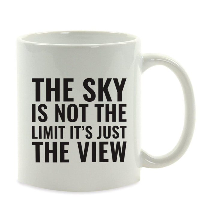 Motivational Coffee Mug-Set of 1-Andaz Press-The Sky is Not The Limit It's Just The View-