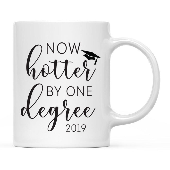 Now Hotter by One Degree 2019 Ceramic Coffee Mug-Set of 1-Andaz Press-