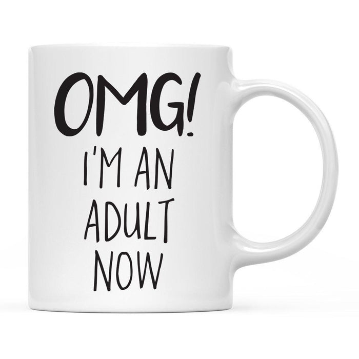 OMG I'm an Adult Now Ceramic Coffee Mug-Set of 1-Andaz Press-