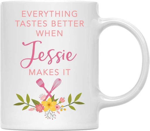 Personalized Family Coffee Mug Gift Everything Tastes Better When Jessie Makes It-Set of 1-Andaz Press-