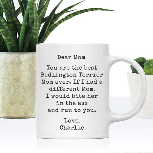 Personalized Funny Dog Mom Coffee Mug Gag Gift Best Bedlington Terrier Dog Mom Bite in Ass and Run to You-Set of 1-Andaz Press-