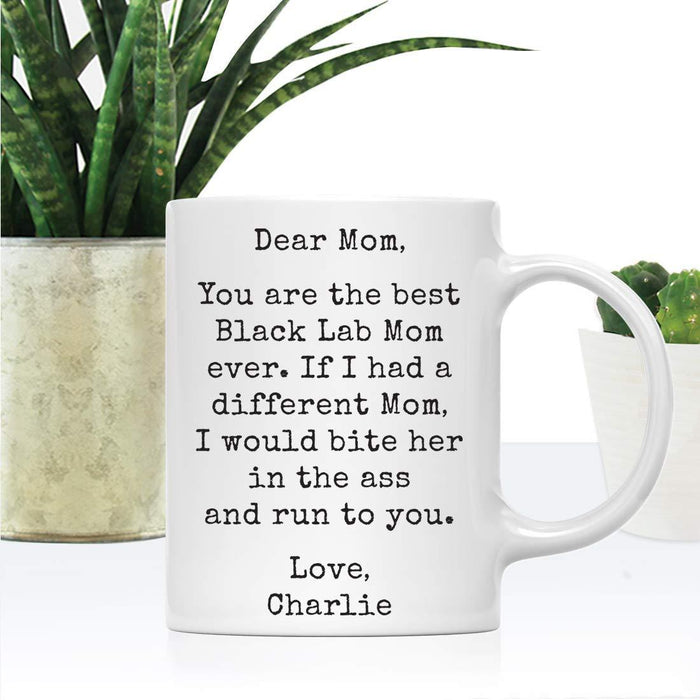 Personalized Funny Dog Mom Coffee Mug Gag Gift Best Black Lab Dog Mom Bite in Ass and Run to You-Set of 1-Andaz Press-