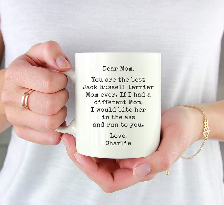 Personalized Funny Dog Mom Coffee Mug Gag Gift Best Jack Russell Terrier Dog Mom Bite in Ass and Run to You-Set of 1-Andaz Press-