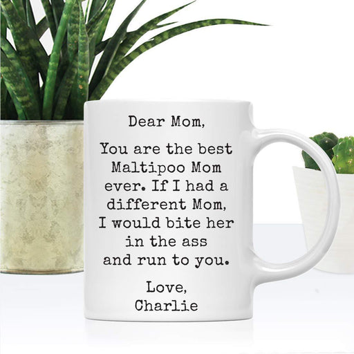 Personalized Funny Dog Mom Coffee Mug Gag Gift Best Maltipoo Dog Mom Bite in Ass and Run to You-Set of 1-Andaz Press-