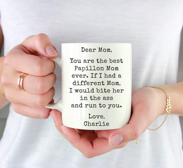 Personalized Funny Dog Mom Coffee Mug Gag Gift Best Papillon Dog Mom Bite in Ass and Run to You-Set of 1-Andaz Press-
