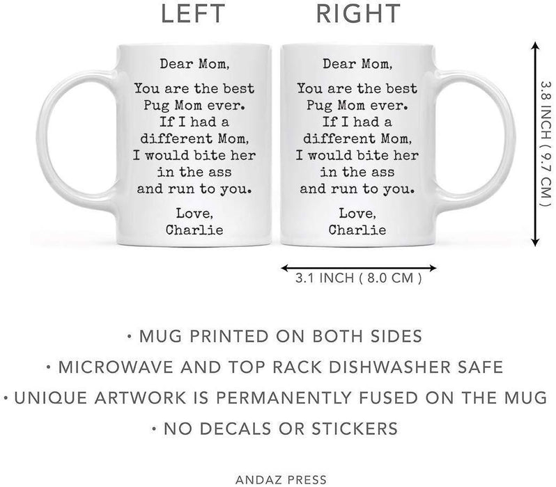 Personalized Funny Dog Mom Coffee Mug Gag Gift Best Pug Dog Mom Bite in Ass and Run to You-Set of 1-Andaz Press-