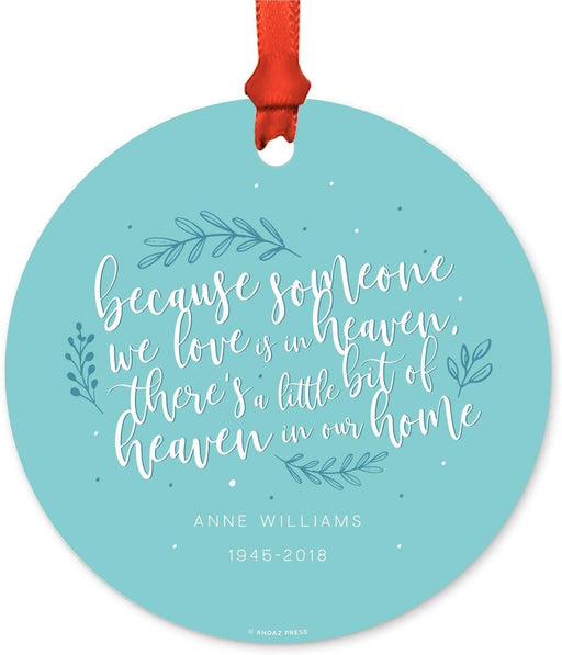 Personalized Metal Christmas Ornament, Because Someone We Love is in Heaven, There's a Little Bit of Heaven in Our Home-Set of 1-Andaz Press-