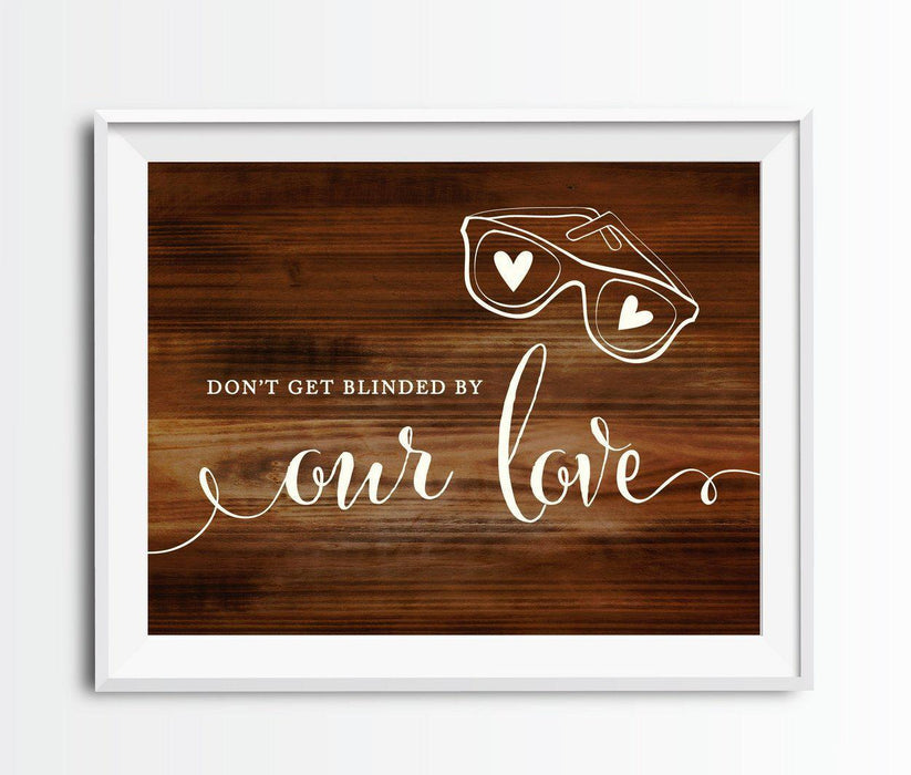 Rustic Wood Wedding Party Signs-Set of 1-Andaz Press-Don't Get Blinded By Our Love Sunglasses-