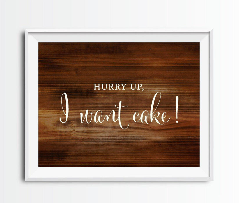 Rustic Wood Wedding Party Signs-Set of 1-Andaz Press-Hurry Up! I Want Cake-