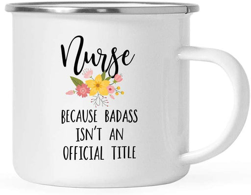 Stainless Steel Campfire Coffee Mug Gift, Nurse Because Badass Isn't an Official Title, Floral-Set of 1-Andaz Press-