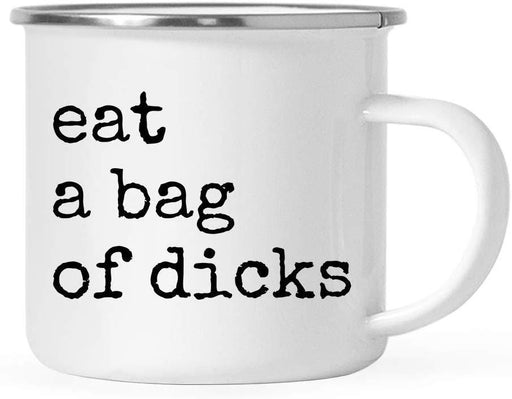 Stainless Steel Camping Mug Gift, Typewriter Style, Eat a Bag of Dicks-Set of 1-Andaz Press-