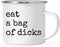 Stainless Steel Camping Mug Gift, Typewriter Style, Eat a Bag of Dicks-Set of 1-Andaz Press-