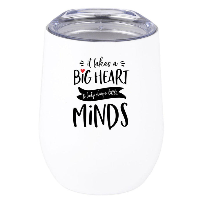 Teacher Appreciation Wine Tumbler with Lid Stemless Stainless Steel Insulated for Teacher Appreciation Week-Set of 1-Andaz Press-It Takes A Big Heart-