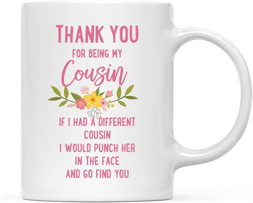 Thank You for Being Ceramic Coffee Mug Floral Punch in Face Collection-Set of 1-Andaz Press-Cousin-