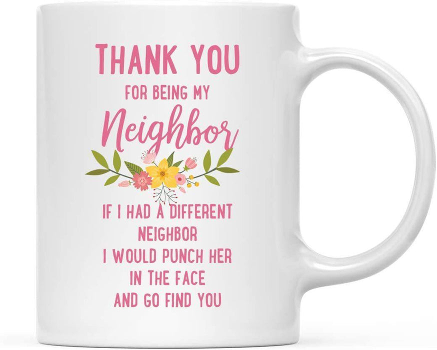 Thank You for Being Ceramic Coffee Mug Floral Punch in Face Collection-Set of 1-Andaz Press-Neighbor-