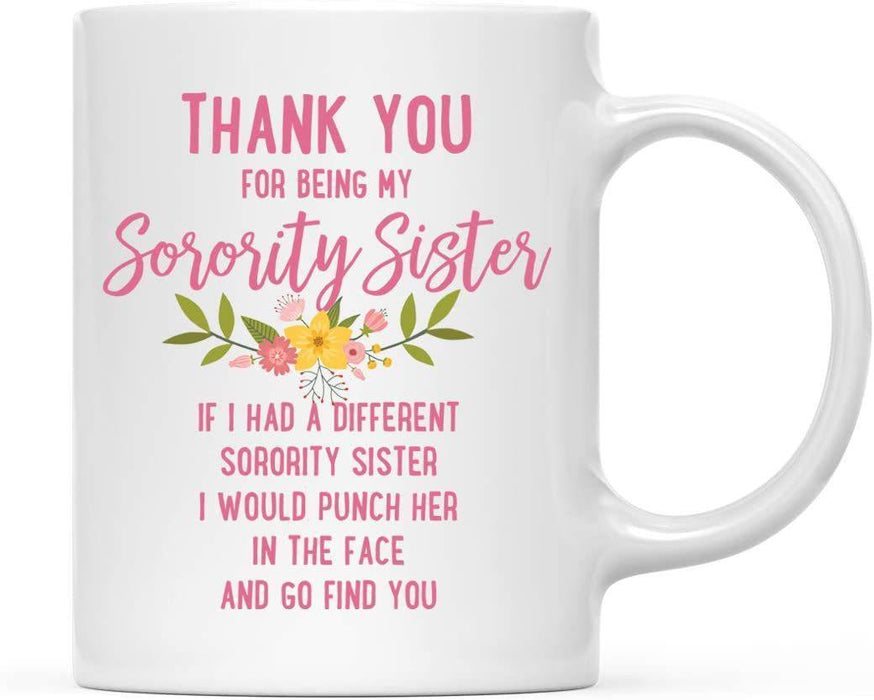 Thank You for Being Ceramic Coffee Mug Floral Punch in Face Collection-Set of 1-Andaz Press-Sorority Sister-