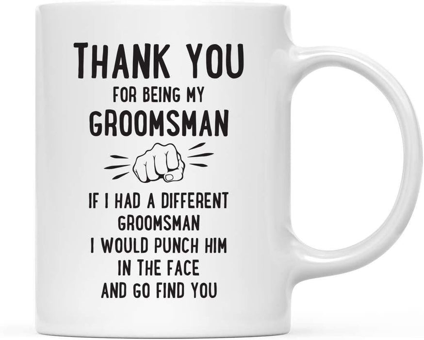Thank You for Being Ceramic Coffee Mug Punch in Face Collection-Set of 1-Andaz Press-Boyfriend-