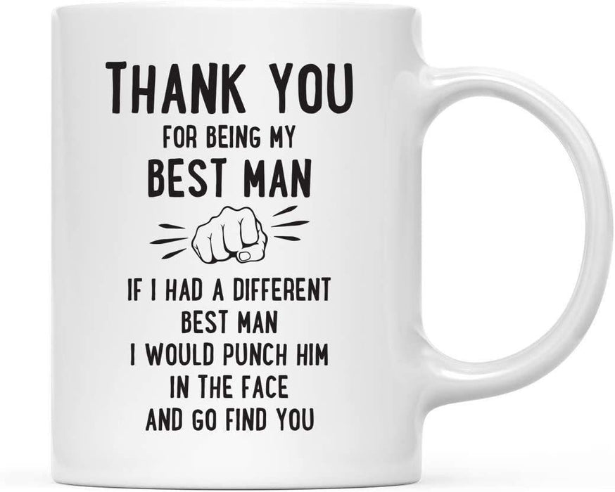 Thank You for Being Ceramic Coffee Mug Punch in Face Collection-Set of 1-Andaz Press-Best Man-