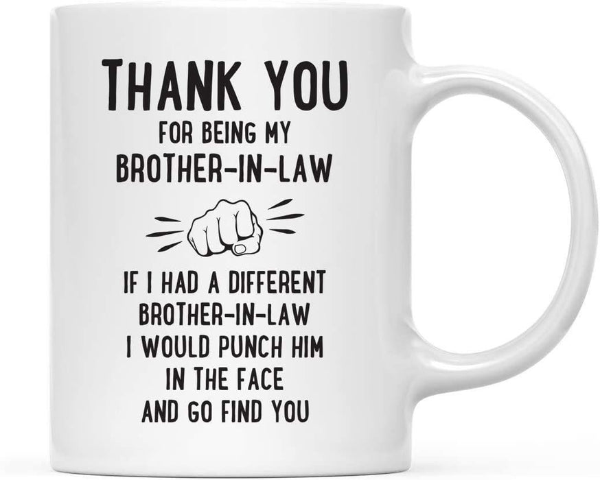 Thank You for Being Ceramic Coffee Mug Punch in Face Collection-Set of 1-Andaz Press-Brother-in-Law-
