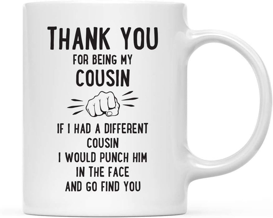 Thank You for Being Ceramic Coffee Mug Punch in Face Collection-Set of 1-Andaz Press-Cousin-