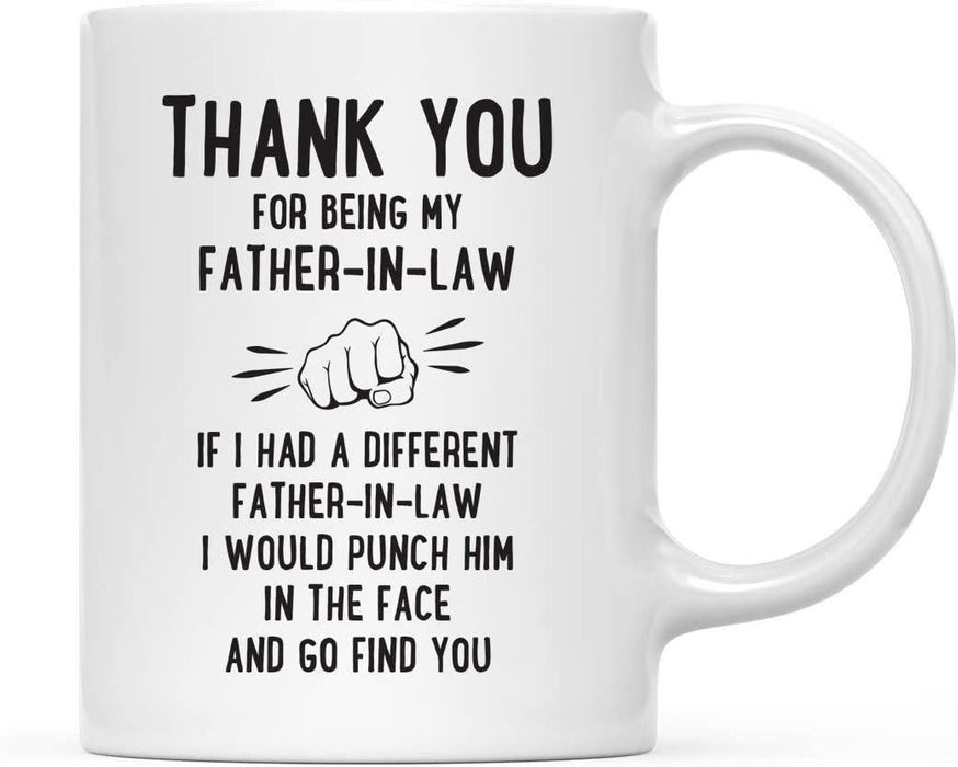 Thank You for Being Ceramic Coffee Mug Punch in Face Collection-Set of 1-Andaz Press-Father-in-Law-