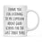 Thank You for Listening To Me Complain About Grad School Ceramic Coffee Mug-Set of 1-Andaz Press-Two Years-