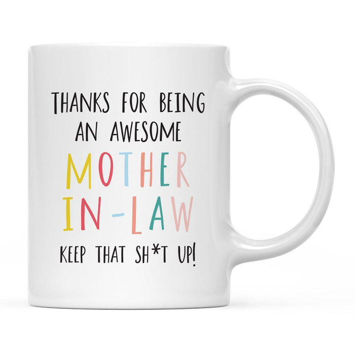 Thanks For Being A X Keep That Shit Up Ceramic Coffee Mug-Set of 1-Andaz Press-Aunt-