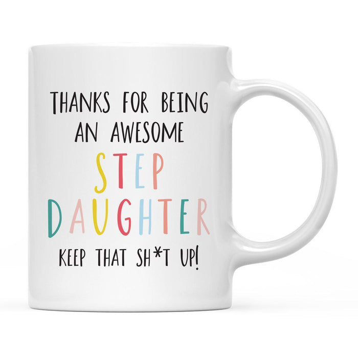 Thanks For Being A X Keep That Shit Up Ceramic Coffee Mug-Set of 1-Andaz Press-Aunt-