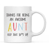 Thanks For Being A X Keep That Shit Up Ceramic Coffee Mug-Set of 1-Andaz Press-Aunt-
