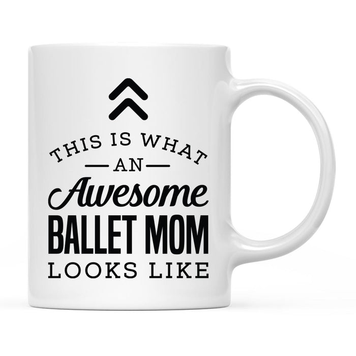 This is What an Awesome Looks Like Mom Dad Coffee Mug Collection 1-Set of 1-Andaz Press-Ballet Mom-