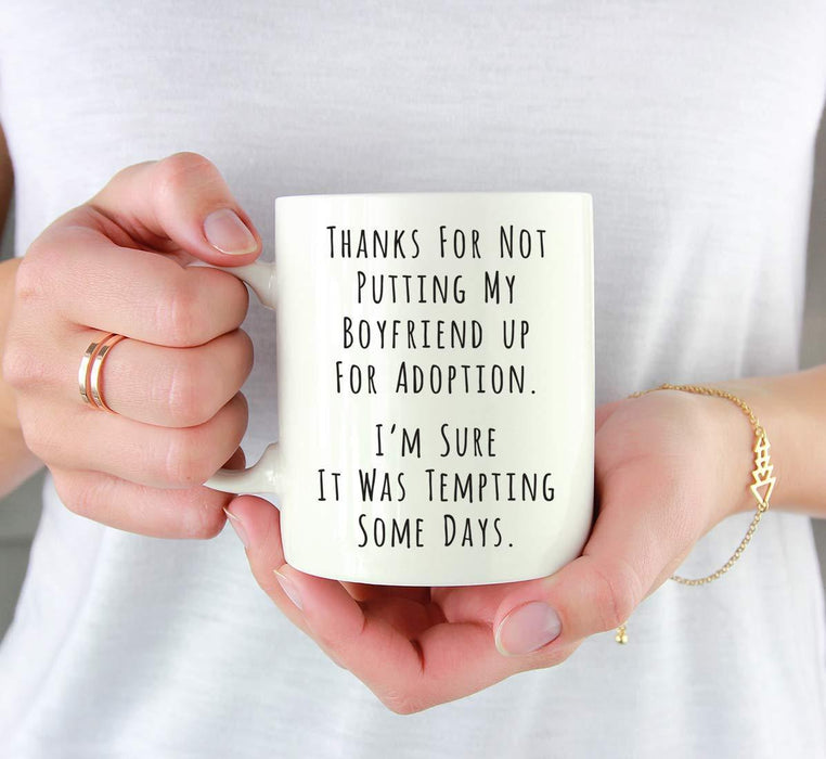 Valentine's Day Coffee Mug, Thanks for Not Putting My Boyfriend Up For Adoption Tempting Some Days-Set of 1-Andaz Press-