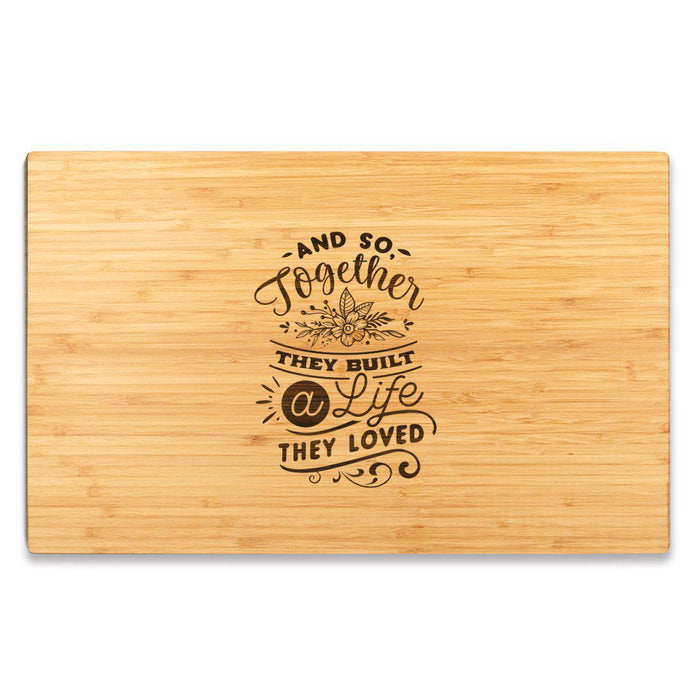 Valentine's Day Laser Engraved Large Bamboo Wood Cutting Board, Valentine's Day Ideas for Couples-Set of 1-Andaz Press-They Built A Life They Loved-