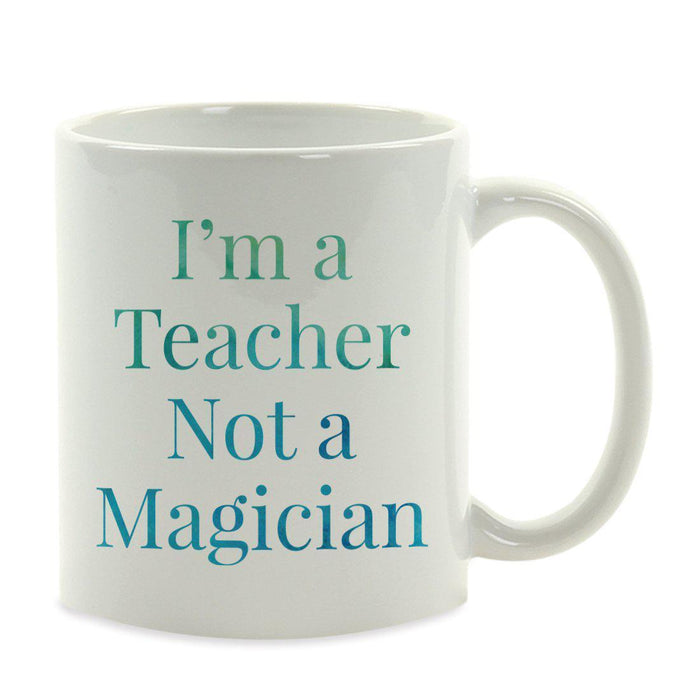 Water Color Teacher Appreciation Quotes Ceramic Coffee Mug Collection 1-Set of 1-Andaz Press-Magician-