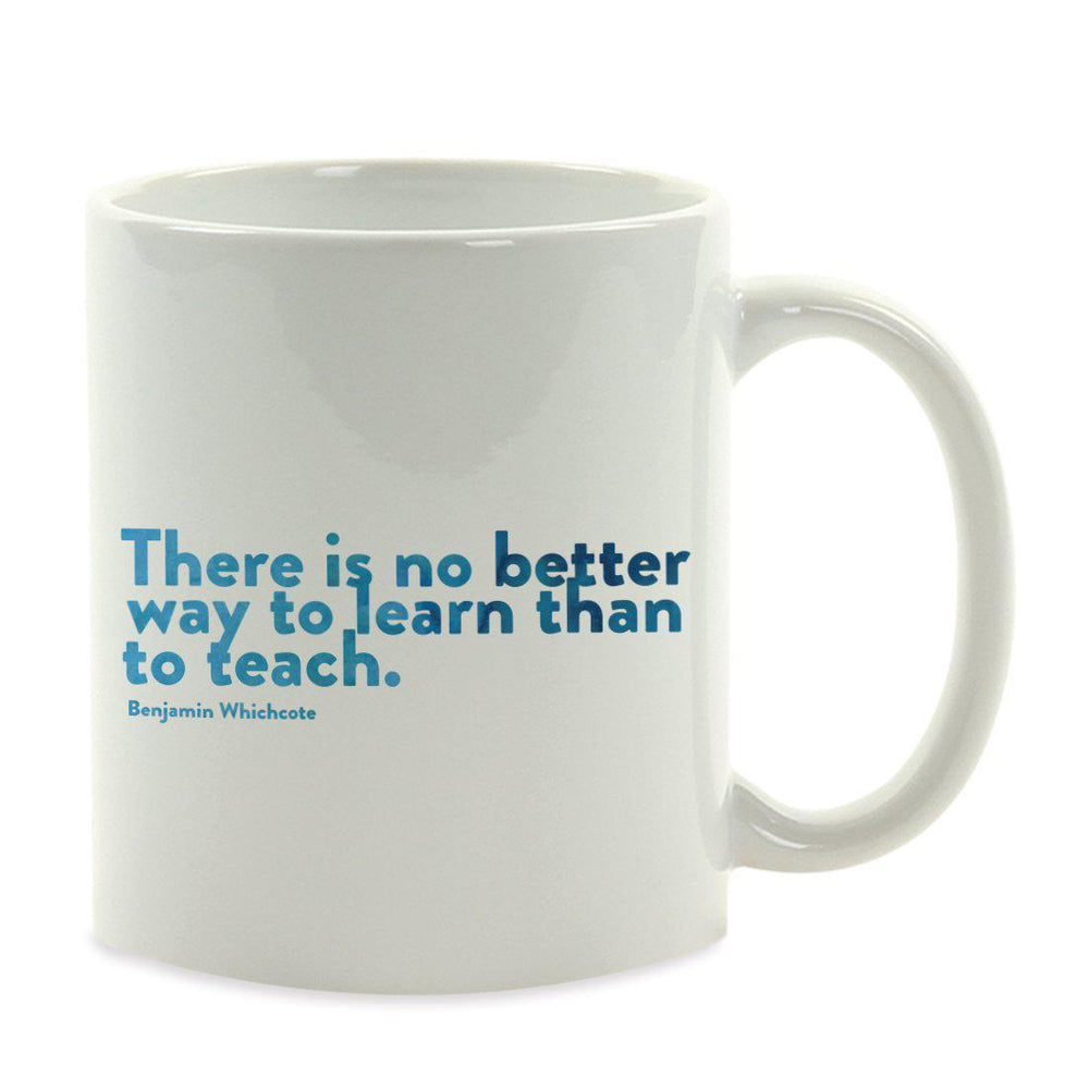 Water Color Teacher Appreciation Quotes Ceramic Coffee Mug Collection 1-Set of 1-Andaz Press-Better To Learn-
