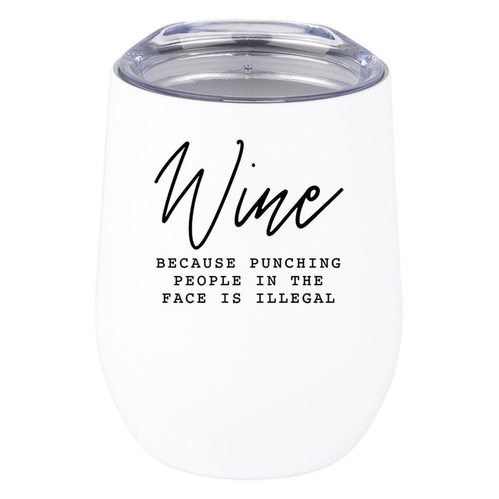 Wine Tumbler with Lid 12 Oz Stemless Stainless Steel Insulated Tumbler-Set of 1-Andaz Press-Wine Because-