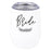 Wine Tumbler with Lid Stemless Stainless Steel Insulated Gift for Wedding Engagement Bridal Shower Gifts-Set of 1-Andaz Press-Bride-