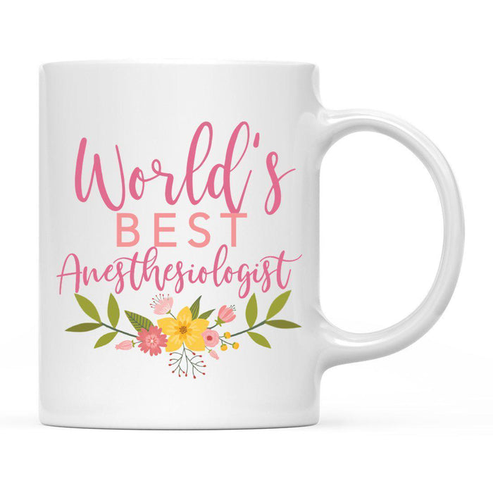 World's Best Profession, Pink Floral Design Ceramic Coffee Mug Collection 1-Set of 1-Andaz Press-Anesthesiologist-