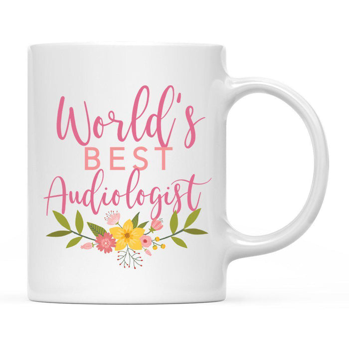 World's Best Profession, Pink Floral Design Ceramic Coffee Mug Collection 1-Set of 1-Andaz Press-Audiologist-