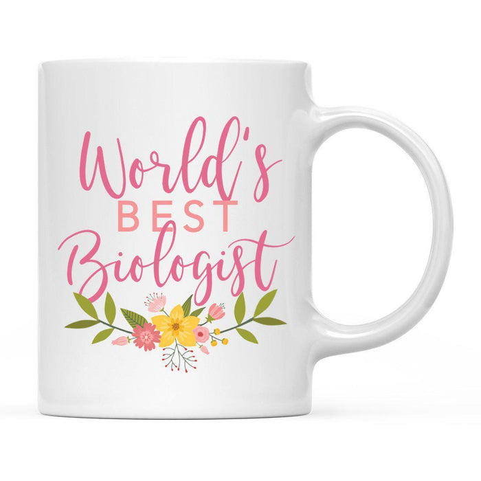 World's Best Profession, Pink Floral Design Ceramic Coffee Mug Collection 1-Set of 1-Andaz Press-Biologist-