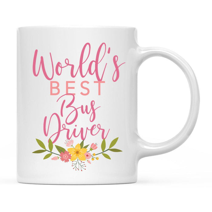 World's Best Profession, Pink Floral Design Ceramic Coffee Mug Collection 1-Set of 1-Andaz Press-Bus Driver-
