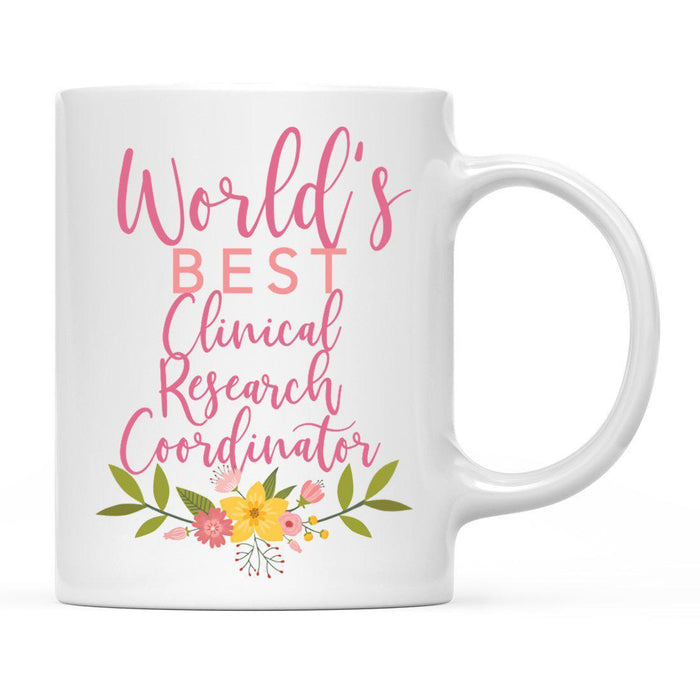 World's Best Profession, Pink Floral Design Ceramic Coffee Mug Collection 1-Set of 1-Andaz Press-Clinical Research Coordinator-